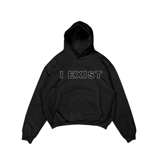 I EXIST HOODIE